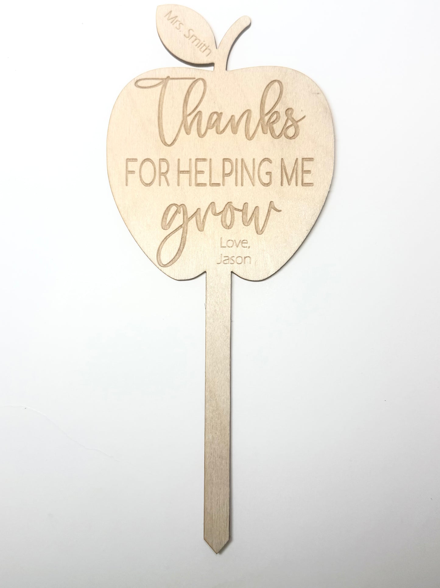 Teacher Plant Stake- Thanks for Helping Me Grow! Laser Cut