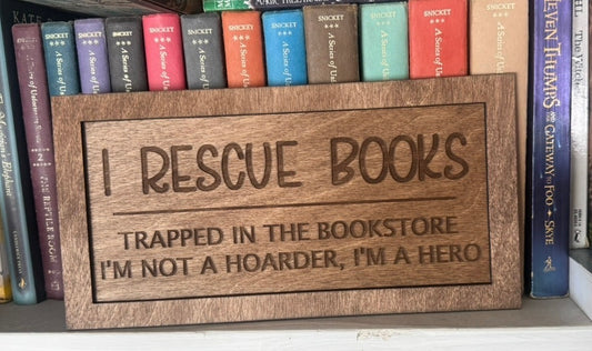 I Rescue Books Wood Sign