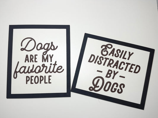 Dog Signs- 2 Designs