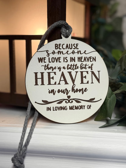 “Because Someone We Love Is in Heaven” ornament- custom name can be added