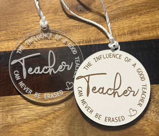 Teacher Ornament – “The Influence of a Good Teacher Can Never Be Erased